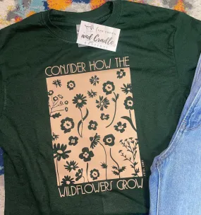 Consider How The Wildflowers Grew